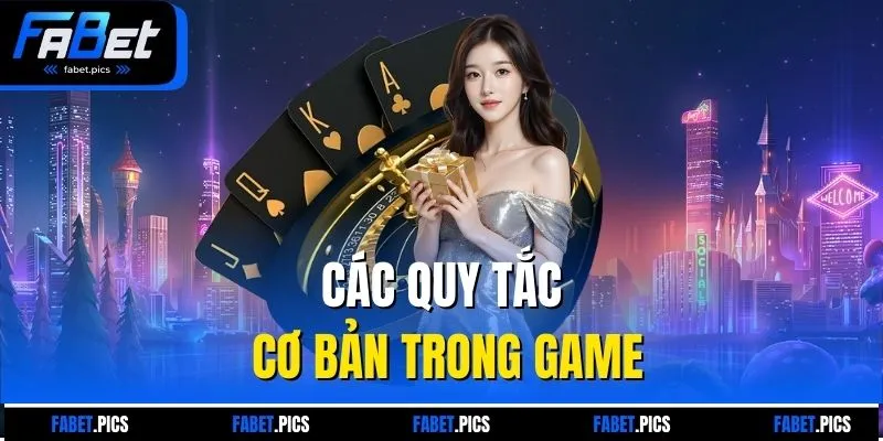 Các quy tắc cơ bản trong game