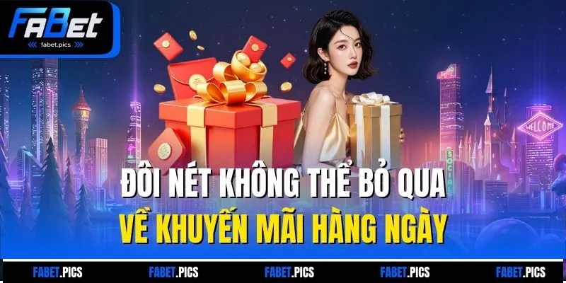 Đôi nét không thể bỏ qua về khuyến mãi hàng ngày