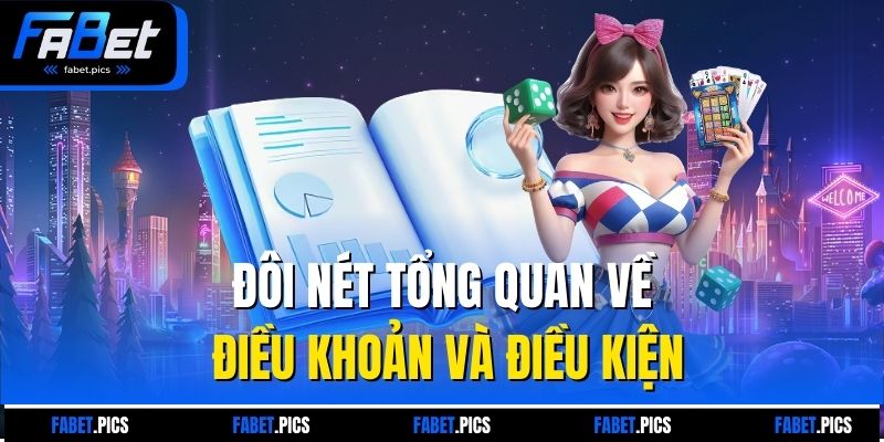 Đôi nét tổng quan về điều khoản và điều kiện