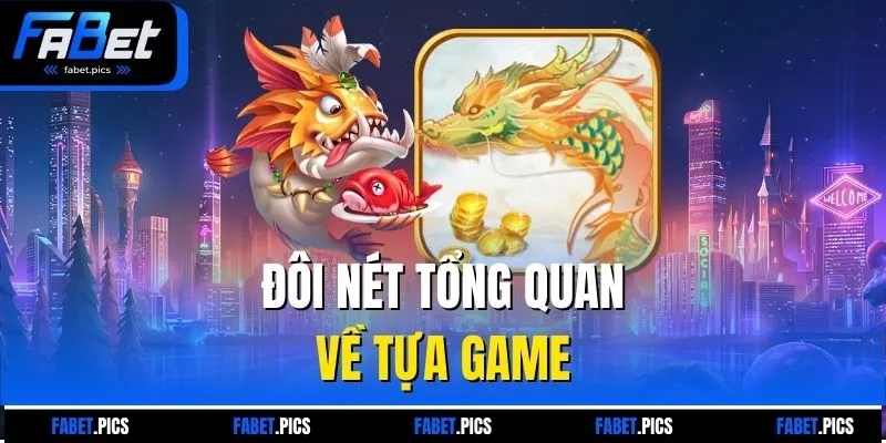 Đôi nét tổng quan về tựa game