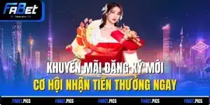 Khuyến Mãi Đăng Ký Mới