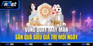 Vòng Quay May Mắn - Săn Quà Siêu Giá Trị Mỗi Ngày